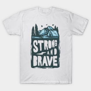 Strong and brave T-Shirt